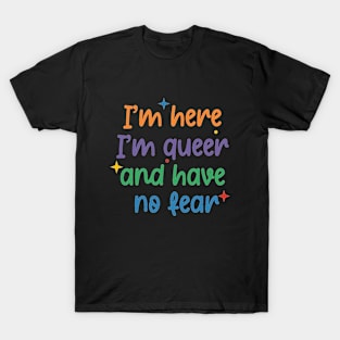 Queer and Fearless Statement Tee T-Shirt